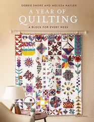 A Year of Quilting A Block for Every Week Book by Debbie Shore and Melissa Nayler