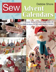 Sew Advent Calendars Count down to Christmas Book by Debbie Shore